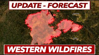Update and Forecast for Dixie Fire, Fly Fire, and Tamarack Fire