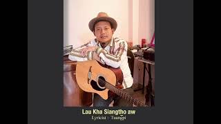 Lau Kha Siangtho aw - Available soon