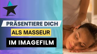 Deshalb brauchst du als Masseur einen Imagefilm