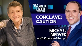 The World Over October 24, 2024 | CONCLAVE: CAUTION - Michael Medved with Raymond Arroyo