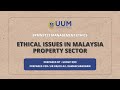 BPMN3123 Management Ethics Group K - 8 Ethical Issues in Malaysian Property Sector