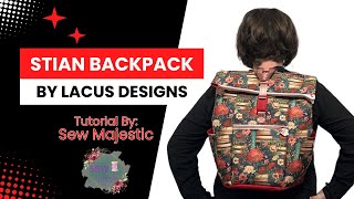 The Stian Backpack by Lacus Designs - Sewing Tutorial by Sew Majestic