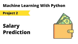 Machine learning projects with python video 2 : How to do Salary prediction