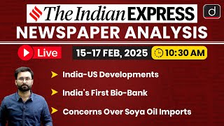 LIVE Newspaper Analysis | 15-17th Feb 2025 | The Indian Express | Drishti IAS English