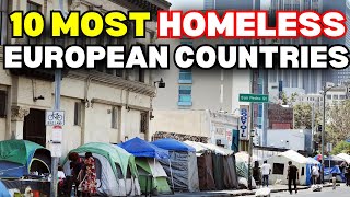 Top 10 Countries with the Highest Homeless Crisis in Europe in 2025