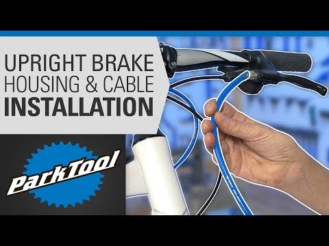 Brake Housing & Cable Installation - Upright Bars Brake Housing & Cable Installation - Upright Bars