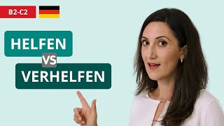 Helfen ODER verhelfen - wann benutze ich was? (Richtige Wortwahl - Deutsch lernen online)