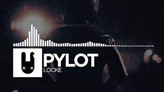 PYLOT - Locke [Monstercat EP Remake]