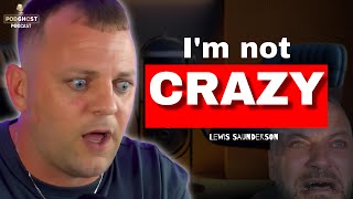 LEWIS SAUNDERSON   Im NOT Crazy   | EP.63