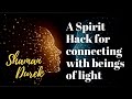 A Powerful Spirit Hack - Tell Me More!