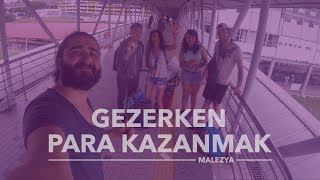 Gezerken Para Kazanmak - Malezya