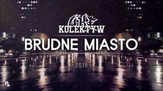 UKF KOLEKTYW - BRUDNE MIASTO