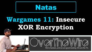 Natas 11 | Insecure XOR Encryption | OverTheWire Wargames