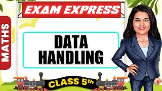 Data Handling || Class 5, Maths || Exam Express