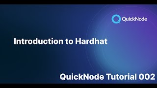 Introduction to Hardhat👷 | QuickNode Tutorial 002