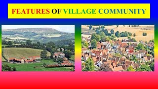 FEATURES OF VILLAGE COMMUNITY