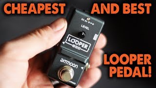 The Best Bargain Looper Pedal - Ammoon Nano Looper - Demo / Review