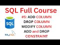 SQL Tutorial | #5: SQL ALTER TABLE - ADD COLUMN, DROP COLUMN, MODIFY COLUMN, ADD and DROP CONSTRAINT