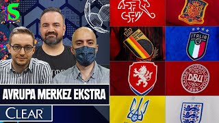 🔴 EURO 2020'de Çeyrek Finaller Başlıyor! Yaz Transfer Dönemi | Avrupa Merkez Ekstra