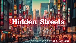 K.OopsBang - Hidden Streets