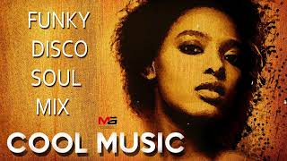 Soulful Funky Disco House Mix  OLD SCHOOL ~ Best Of COOL MUSIC Special Disco & Funky House Mix