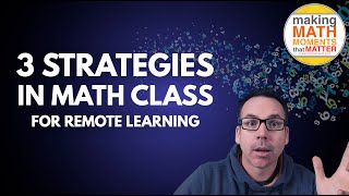 3 Math Class Strategies for Teaching Remotely!