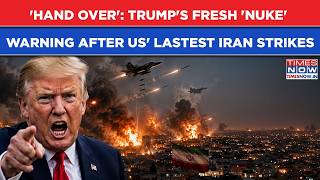'Hand Over': Trump's Fresh 'Nuke' Warning After US Hits Iran With Deadly New Strikes Amid Talks