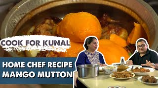 AMAZING MANGO MUTTON RECIPE | PARSI STYLE KANDA KAIRI MA GHOSH | KUNAL VIJAYAKAR