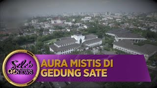 Gedung Sate Menyimpah Sejuta Kisah Mistis - Seleb On News