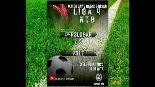 PERSLOBAR VS PSLT, LIGA 4 ASPROV PSSI NTB MUSIM KOMPETISI 2024-2025