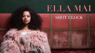 Ella Mai – Shot Clock (Audio)