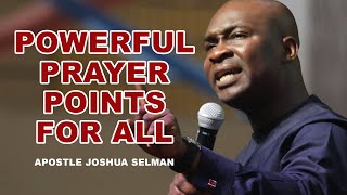 POWERFUL PRAYER POINT FOR ALL BY APOSTLE JOSHUA SELMAN