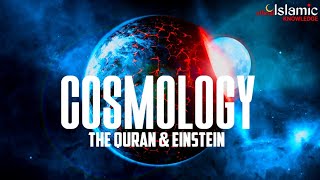 Cosmology: The Qur'an & Einstein | Islamic Knowledge official