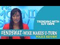 #EndSWAT: Protesters Demand Police Reform - Trending w/ Ojy Okpe