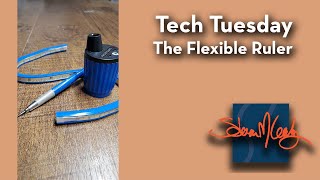 Tech Tuesday - The Flexible Ruler