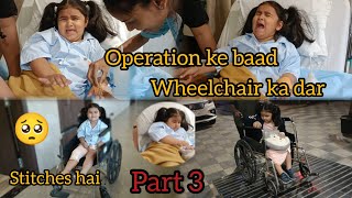 Amaira ka operation hua🥺 | Final Part 3 Full Vlog | Operation Day | Wheelchair ka dar #amairavideos