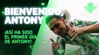 ¡Acompañamos a ANTONY en su primer día como verdiblanco! 🆕💚 | Real BETIS Balompié