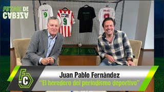 Juan Pablo Fernández: “En mi casa se odiaba a TELEVISA y al América”.