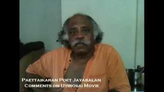 Comments on Uyirosai movie by aadukalam fame Paettaikaran  and Poet Jayabalan