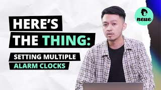 HERE'S THE THING: Setting Multiple Alarm Clocks