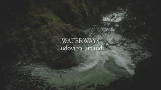 Waterways | Ludovico Einaudi | ☾☀