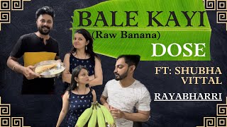 Bale kayi Dose! A healthy dose recipe from Shubha Vittal.