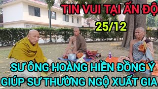 Quá Bất Ngờ Sư Ông Hoàng Hiền Giúp Sư Thường Ngộ Xuất Gia Tại Ấn Độ.#india