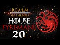 THE DRAGON QUEEN STRIKES BACK! Realm of Thrones Mod - Mount & Blade II: Bannerlord #20