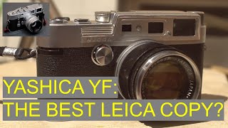 THE YASHICA YF: THE BEST LEICA COPY?