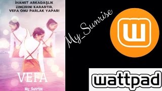 Vefa - Geçmiş serisi 1 wattpad tanıtım