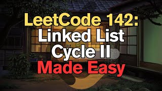 LeetCode 142: Linked List Cycle II Made Easy For Complete Beginners – Python Tutorial