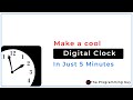 Build a Digital Clock In Just Five Minutes | PYTHON | TKINTER | GUI