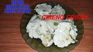 GARING KOPONG,RESEP CIRENG CRISPI,GEMBUL TAHAN LAMA