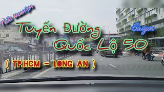 Trải Nghiệm tuyến đường Quốc Lộ 50 (đoạn TP.HCM-giáp Long An) I ông_giáo_vlog